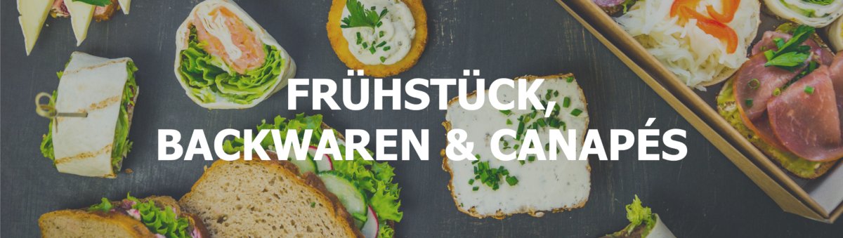 Frühstück, Backwaren & Canapés